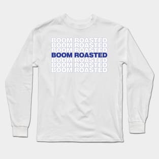 Boom Roasted Long Sleeve T-Shirt